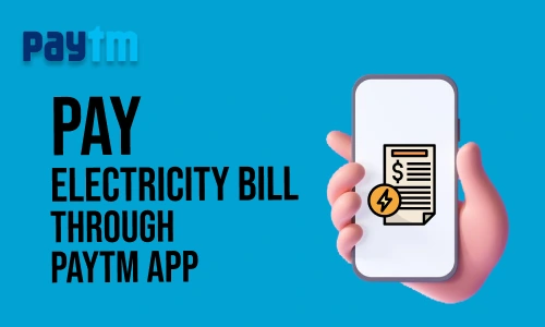 How to Pay Electricity Bill through Paytm App